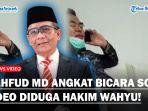 MAHFUD-MD-Angkat-Bicara-soal-Video-yang-Diduga-Hakim-Wahyu-Upaya-Teror-Hakim.jpg