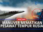MASIH-SENGIT-Manuver-Mematikan-Pesawat-Rusia-Tembakkan-Rudal-dari-Posisi-Rendah-ke.jpg