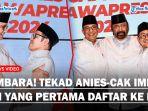 MEMBARA-Duet-Anies-Cak-Imin-Bertekad-Daftar-Pertama-ke-KPU-Seluruh-Berkas-Sudah-Disiapkan.jpg