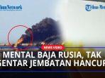 MENTAL-BAJA-Rusia-Tak-Gentar-Jembatan-Penghubung-Krimea-Hancur-Kirim-Pasukan-Lewat-Laut-dan-Udara.jpg