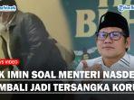 MENTERI-NasDem-Kembali-Jadi-Tersangka-Korupsi-Cak-Imin-Beri-Komentar-Semoga-Kuat-dan-Sabar.jpg