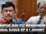 Mahfud-MD-Ditunjuk-Jadi-Plt-Menkominfo-Janji-Kawal-Kasus-Korupsi-Rp-8-Triliun-Johnny-G-Plate.jpg