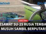 Manuver-Pesawat-Su-25-Pasukan-Dirgantara-Rusia-Tembakkan-Roket-Sambil-Berputar.jpg