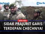 Melihat-Pertahanan-Terdepan-Pasukan-Chechnya-Mampu-Menahan-Serangan-Angkatan-Bersenjata-Ukraina.jpg