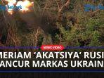 Meriam-Akatsiya-Rusia-Tersembunyi-di-Hutan-Bombardir-Markas-Tentara-Ukraina-Hingga-Luluh-Lantak.jpg