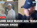 Meski-Dihianati-Fahmi-Akui-Masih-Ada-Rasa-Dengan-Anggi.jpg