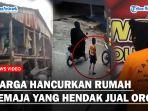 NGAMUK-Warga-Hancurkan-Rumah-Remaja-yang-Hendak-Jual-Organ-Tubuh-Anak-Anak.jpg