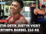 Detik-detik Binaragawan Justyn Vicky Tertimpa Barbel 210 Kg Hingga Meninggal Dunia