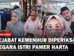 Nasib-Pejabat-Kemenhub-Istri-Pamer-Hidup-Mewah-di-Media-Sosial-Rizky-Alamsyah-Langsung-Diperiksa.jpg