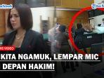 Nikita-Mirzani-Ngamuk-Lempar-Mic-dan-Berkas-Sidang-di-Depan-Hakim-Gegara-Dito-Mangkir.jpg