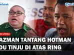 PANAS-Razman-Nasution-Tantang-Hotman-Paris-Adu-Tinju-Tempur-di-Ring-Sini-Kau.jpg