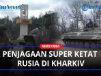 PASTIKAN-Tidak-Ada-Penyusup-Militer-Rusia-Periksa-Setiap-Kendaraan-Yang-Masuk-ke-Kharkiv.jpg