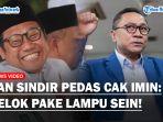 PEDAS-Zulhas-Sentil-Cak-Imin-Terima-Pinangan-Anies-Kalau-Belok-Pake-Lampu-Sein-dong.jpg