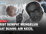 PENYAKIT-Arist-Merdeka-Sirait-Sebelum-Meninggal-Sempat-Mengeluh-saat-Buang-Air-Kecil.jpg