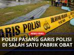 POLDASU-Beri-Garis-Polisi-Ke-Ribuan-Obat-Dari-Salah-Satu-Pabrik-Obat-di-Sumut-aa.jpg