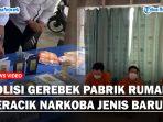 POLISI-Gerebek-Pabrik-Rumahan-Peracik-Narkoba-Jenis-Baruss.jpg