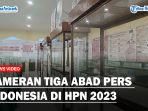 Pameran-Tiga-Abad-Pers-Indonesia-di-HPN-2023s.jpg