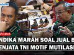 Panglima-Andika-Ultimatum-Soal-Jual-Beli-Senjata-Ilegal-Motif-Prajurit-TNI-Mutilasi-4-Warga-Papua.jpg