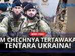Pasukan-Chechnya-Tertawakan-Serangan-Tentara-Ukraina-yang-Konyol-dalam-Pertempuran-di-Lugansk.jpg