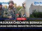 Pasukan-Chechnya-dan-LPR-Berhasil-Kuasai-Gedung-Industri-Pertama-di-Wilayah-Lysychansk.jpg