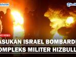 Pasukan-Israel-Bombardir-Kompleks-Militer-Hizbullahsss.jpg