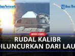 Pasukan-Rusia-Meluncurkan-Rudal-Kalibr-dari-Laut-Pasokan-Senjata-AS-di-Ukraina-Meledak.jpg