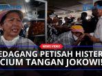 Pedagang-Pasar-Petisah-Medan-Menangis-Histeris-Cium-Tangan-Presiden-Sudah-Bolak-Balik-Mimpi-Jokowi.jpg