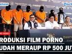 Pelaku-rumah-produksi-film-porno-di-Jakarta-Selatan.jpg