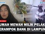 Penampakan-Rumah-Mewah-Pelaku-Perampokan-Bank-di-Lampung-Pebisnis-Sukses-dan-Miliki-Toko-Bangunan.jpg