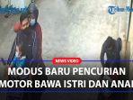 Pencuri-Motor-Bawa-Istri-dan-Anak-Saat-Menjalankan-Aksinya-Terekam-CCTV.jpg