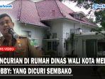 Pencurian-di-Rumah-Dinas-Wali-Kota-Medan.jpg