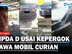 Pengakuan-Aipda-D-Usai-Kepergok-Membawa-Mobil-Curian.jpg