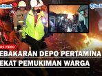 Penyebab-Kebakaran-Depo-Pertamina-Renggut-Banyak-Nyawa-Dekat-Pemukiman-Warga-Sulit-Selamatkan-Diri.jpg