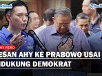 Pesan-Khusus-AHY-ke-Prabowo-Usai-Demokrat-Gabung-KIM-Minta-Perjuangkan-Agenda-Perubahan.jpg
