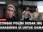 Petinggi-Polisi-Desak-Ibu-Mahasiswa-UI-Meninggal-jadi-Tersangka-Berdamai-Posisi-Anak-Ibu-Lemah.jpg
