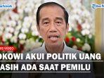 Presiden-Jokowi-akui-masih-ada-politi-uang-saat-pemilu.jpg