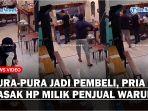 Pura-pura-Jadi-Pembeli-Seorang-Pria-Terekam-CCTV-Gasak-Satu-Unit-Hp-di-Warung-Wedang-Jahe.jpg