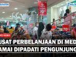Pusat-Perbelanjaan-di-Medan-Ramai-Dipadati-Pengunjungv.jpg