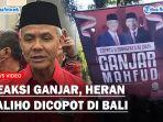REAKSI-GANJAR-PRANOWO-Heran-Balihonya-Dicopot-saat-Kunker-Jokowi-ke-Bali-Kenapa-Dicopot.jpg