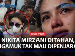 RESMI-DITAHAN-Nikita-Mirzani-Ngamuk-Tak-Mau-Dipenjara.jpg