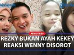 RESMI-Rezky-Aditya-Bukan-Ayah-Biologis-Kekey-Reaksi-Wenny-Ariani-Disorot-Netizen.jpg