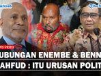 Respon-Tegas-Mahfud-MD-Soal-Hubungan-Lukas-Enembe-Benny-Wenda-yang-Minta-Gubernur-Papua-Dibebaskan.jpg