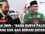 Respons-NasDem-Cak-Imin-Sindir-Surya-Paloh-Tak-Berani-Hadir-di-Harlah-PKB.jpg
