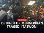 SAKSI-Mata-Ceritakan-Detik-detik-Peristiwa-Pesta-Halloween-Itaewon-Banyak-Teriakan-Minta-Tolong.jpg