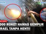 SERANGAN-7000-Roket-Hamas-Bombardir-Israel-Tanpa-Henti-Sirene-Meraung-raung-Bikin-Warga-Panik.jpg