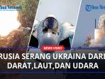 SERANGAN-MENGERIKAN-Rusia-dari-Laut-Darat-dan-Udara-Hancurkan-Pasukan-Cadangan-Ukraina.jpg