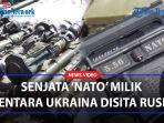 SERIBU-SENJATA-Milik-Tentara-Ukraina-Yang-disita-Militer-Rusia-Ada-Tulisan-NATO.jpg