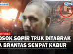 SOSOK-Heru-Susanto-Sopir-Truk-Ditabrak-KA-Brantas-Berpotensi-Tersangka-Sempat-Kabur-dengan-Kernet.jpg