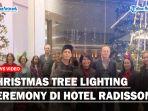 Sambut-Desember-dengan-Christmas-Tree-Lighting-Ceremony-di-Hotel-Radisson-Medandd.jpg