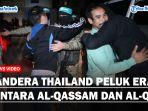 Sandera-Asal-Thailand-Peluk-Erat-Tentara-Al-Qassam-dan-Al-Qudssss.jpg